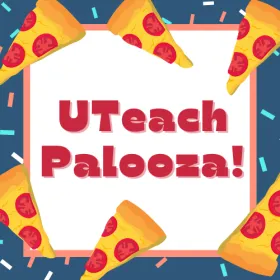 UTeach Palooza